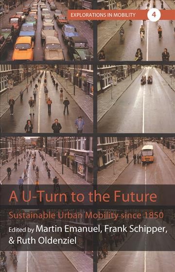 U-Turn to the Future: Sustainable Urban Mobility since 1850
