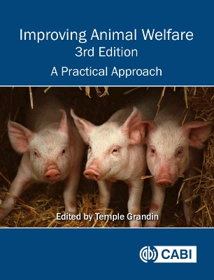 Improving Animal Welfare: A Practical Approach 3rd edition