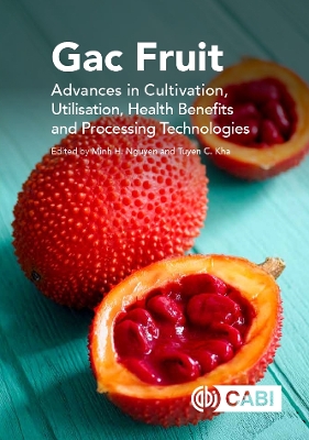 Gac Fruit: Advances in Cultivation, Utilization, Health Benefits and Processing  Technologies