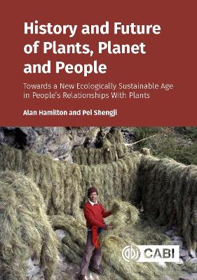 History and Future of Plants, Planet and People: Towards a New Ecologically Sustainable Age in Peoples Relationships With  Plants