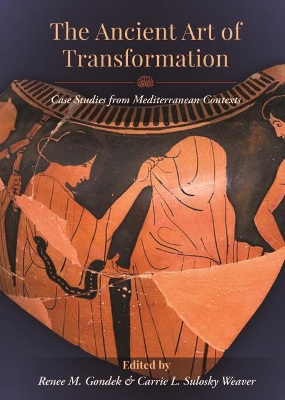Ancient Art of Transformation: Case Studies from Mediterranean Contexts