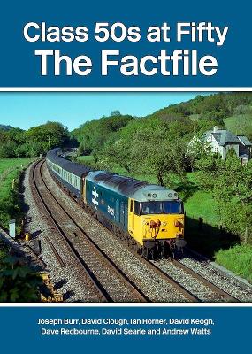Class 50s at Fifty The Factfile