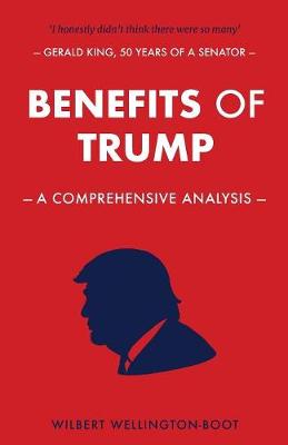 Benefits of Trump: A Comprehensive Analysis