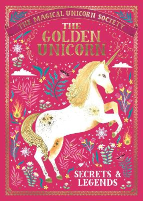 Magical Unicorn Society: The Golden Unicorn  Secrets and Legends