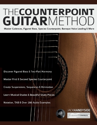 Counterpoint Guitar Method: Master Cadences, Figured Bass, Species Counterpoint, Baroque Voice Leading &  More