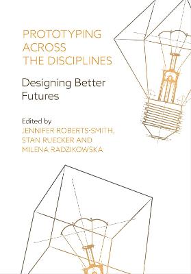 Prototyping across the Disciplines: Designing Better Futures