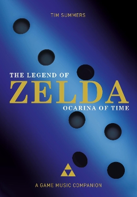 Legend of Zelda: Ocarina of Time: A Game Music Companion