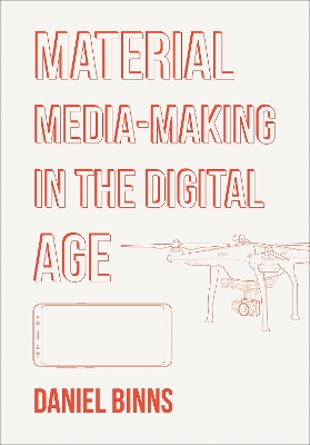 Material Media-Making in the Digital Age