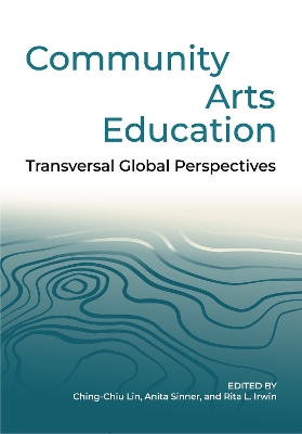 Community Arts Education: Transversal Global Perspectives