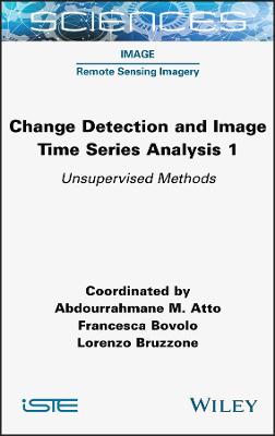 Change Detection and Image Time-Series Analysis Volume 1 - Unsupervised   Methods: Unsupervised Methods