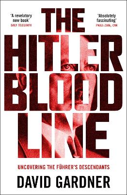 Hitler Bloodline: Uncovering the Fuhrers Secret Family