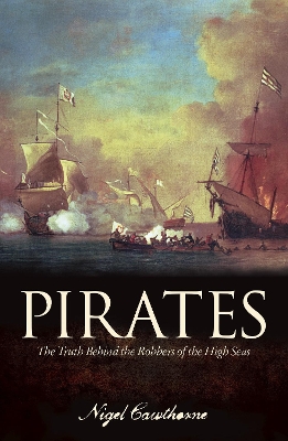 Pirates: The Truth Behind the Robbers of the High Seas