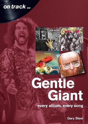Gentle Giant: Every Album, Every Song