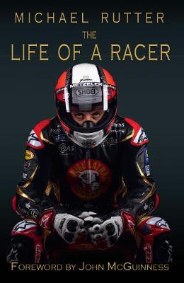 Michael Rutter: The life of a racer