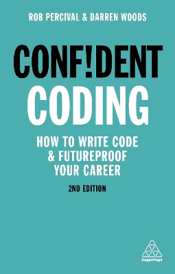 Confident Coding: How to Write Code and Futureproof Your Career 2nd Revised edition