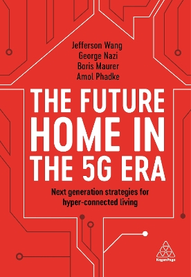 Future Home in the 5G Era: Next Generation Strategies for Hyper-connected Living