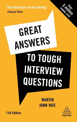 Great Answers to Tough Interview Questions: Your Comprehensive Job Search Guide with over 200 Practice Interview Questions 11th Revised edition
