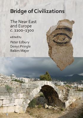 Bridge of Civilizations: The Near East and Europe c. 11001300