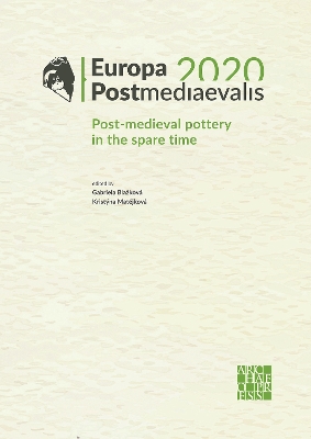 Europa Postmediaevalis 2020: Post-Medieval Pottery in the Spare Time