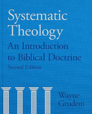 Systematic Theology: An Introduction to Biblical Doctrine 2nd edition