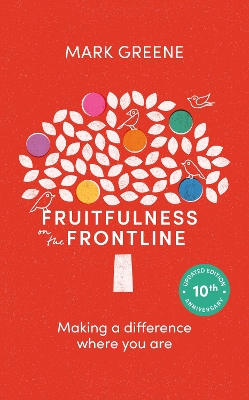 Fruitfulness on the Frontline: Making A Difference Where You Are
