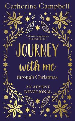 Journey With Me Through Christmas: An advent devotional