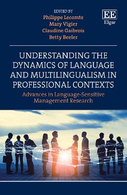 Understanding the Dynamics of Language and Multilingualism in Professional Contexts: Advances in Language-Sensitive Management Research