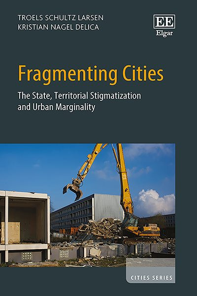 Fragmenting Cities: The State, Territorial Stigmatization and Urban Marginality