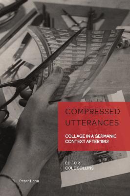 Compressed Utterances: Collage in a Germanic Context after 1912