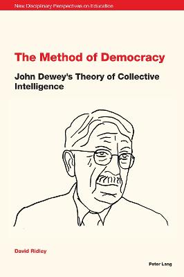 Method of Democracy: John Dewey's Theory of Collective Intelligence