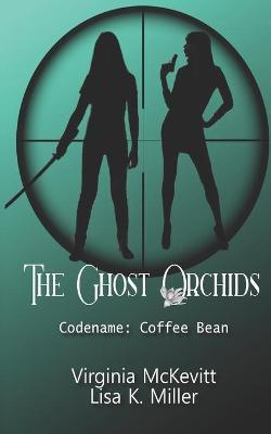 Ghost Orchids: Codename: Coffee Bean