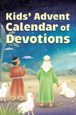 Kids' Advent Calendar of Devotions (Pkg of 10) Kids Advent Calendar of Devotions (Pkg of 10) ed.