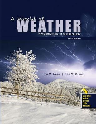 World of Weather: Fundamentals of Meteorology Sixth Edition