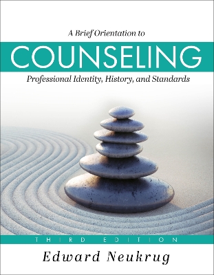 Brief Orientation to Counseling: Professional Identity, History, and Standards Third Edition