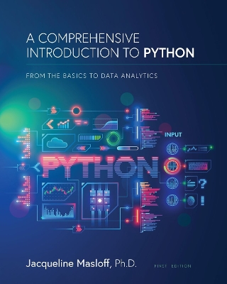 Comprehensive Introduction to Python: From the Basics to Data Analytics