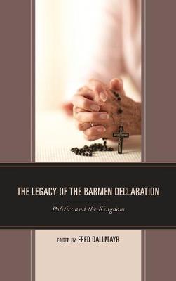 Legacy of the Barmen Declaration: Politics and the Kingdom