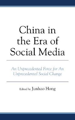 China in the Era of Social Media: An Unprecedented Force for An Unprecedented Social Change