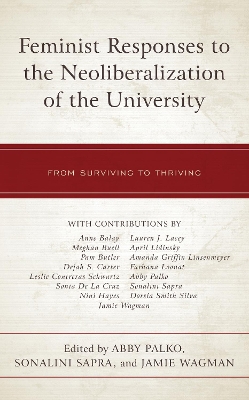 Feminist Responses to the Neoliberalization of the University: From Surviving to Thriving