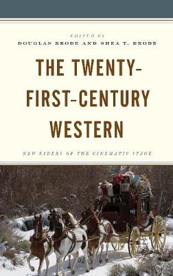 Twenty-First-Century Western: New Riders of the Cinematic Stage