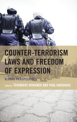 Counter-Terrorism Laws and Freedom of Expression: Global Perspectives