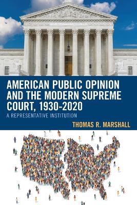 American Public Opinion and the Modern Supreme Court, 1930-2020: A Representative Institution