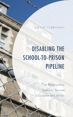 Disabling the School-to-Prison Pipeline: The Relationship Between Special Education and Arrest