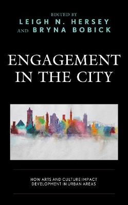 Engagement in the City: How Arts and Culture Impact Development in Urban Areas