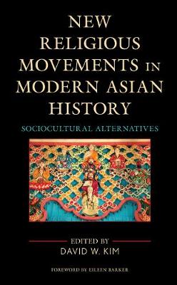 New Religious Movements in Modern Asian History: Sociocultural Alternatives