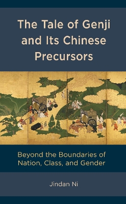 Tale of Genji and its Chinese Precursors: Beyond the Boundaries of Nation, Class, and Gender