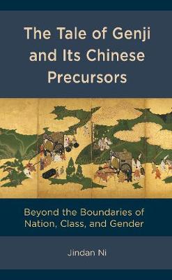 Tale of Genji and its Chinese Precursors: Beyond the Boundaries of Nation, Class, and Gender
