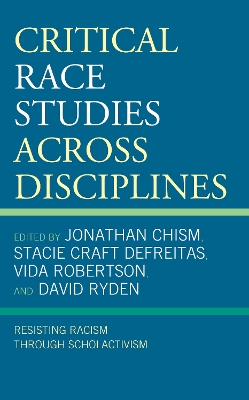 Critical Race Studies Across Disciplines: Resisting Racism through Scholactivism