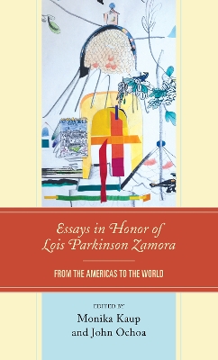 Essays in Honor of Lois Parkinson Zamora: From the Americas to the World