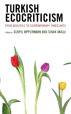 Turkish Ecocriticism: From Neolithic to Contemporary Timescapes