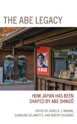 Abe Legacy: How Japan Has Been Shaped by Abe Shinzo